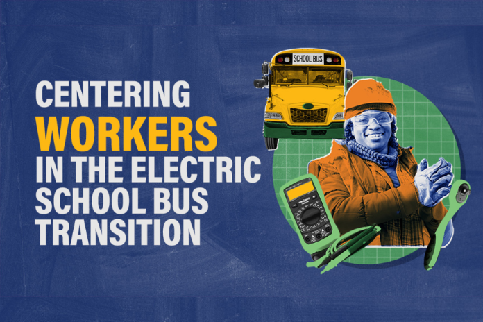 Text reads: Centering workers in the electric school bus transition. A worker in a hardhat is shown with electrical equipment and an electric school bus.