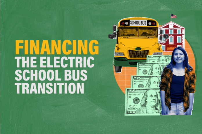 Text reads: Financing the electric school bus transition. A student is shown near a school, an electric school bus, and hundred dollar bills.