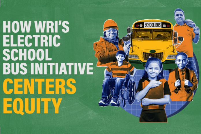 Text reads: How WRI's Electric School Bus Initiative Centers Equity. Students and workers are shown near an electric school bus.