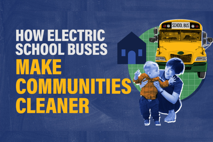 Text reads: How electric school buses make communities safer. A child and parent are shown near an electric school bus.